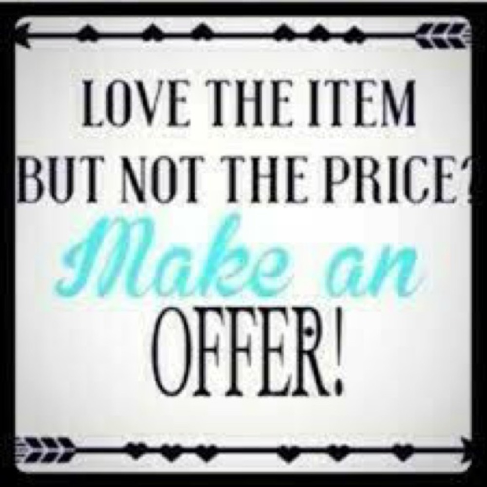 I’m open to all reasonable offers!